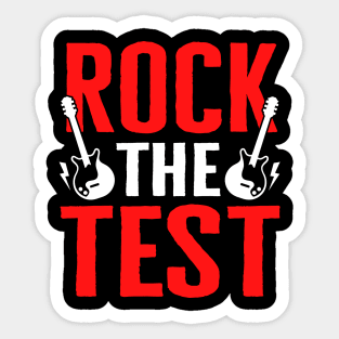 Rock The Test Student Motivational Testing Day Teacher Sticker